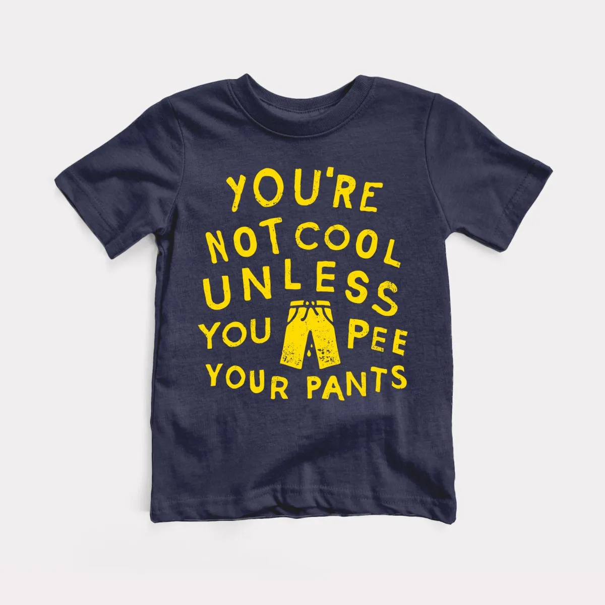 Pee Your Pants Toddler Tee