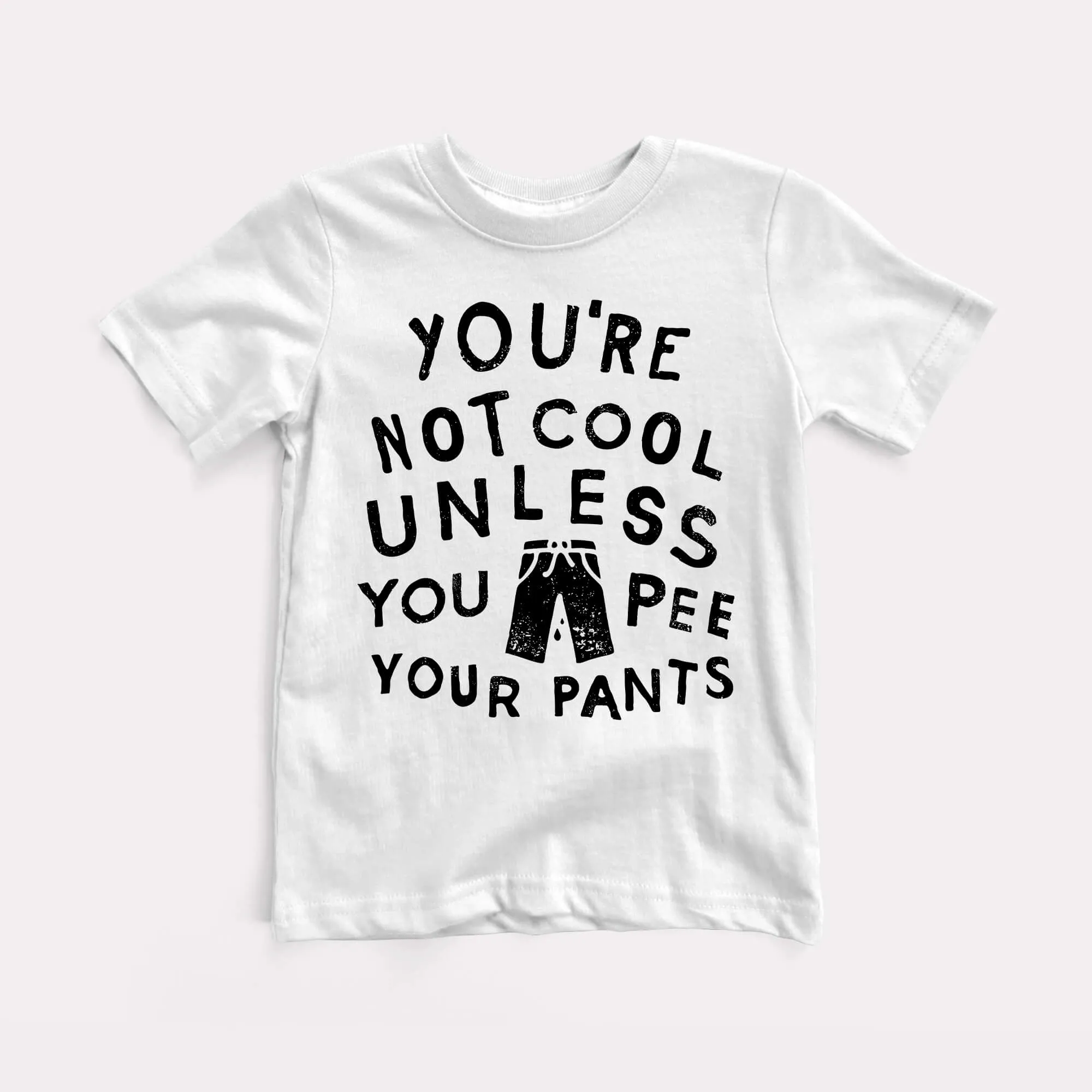 Pee Your Pants Toddler Tee