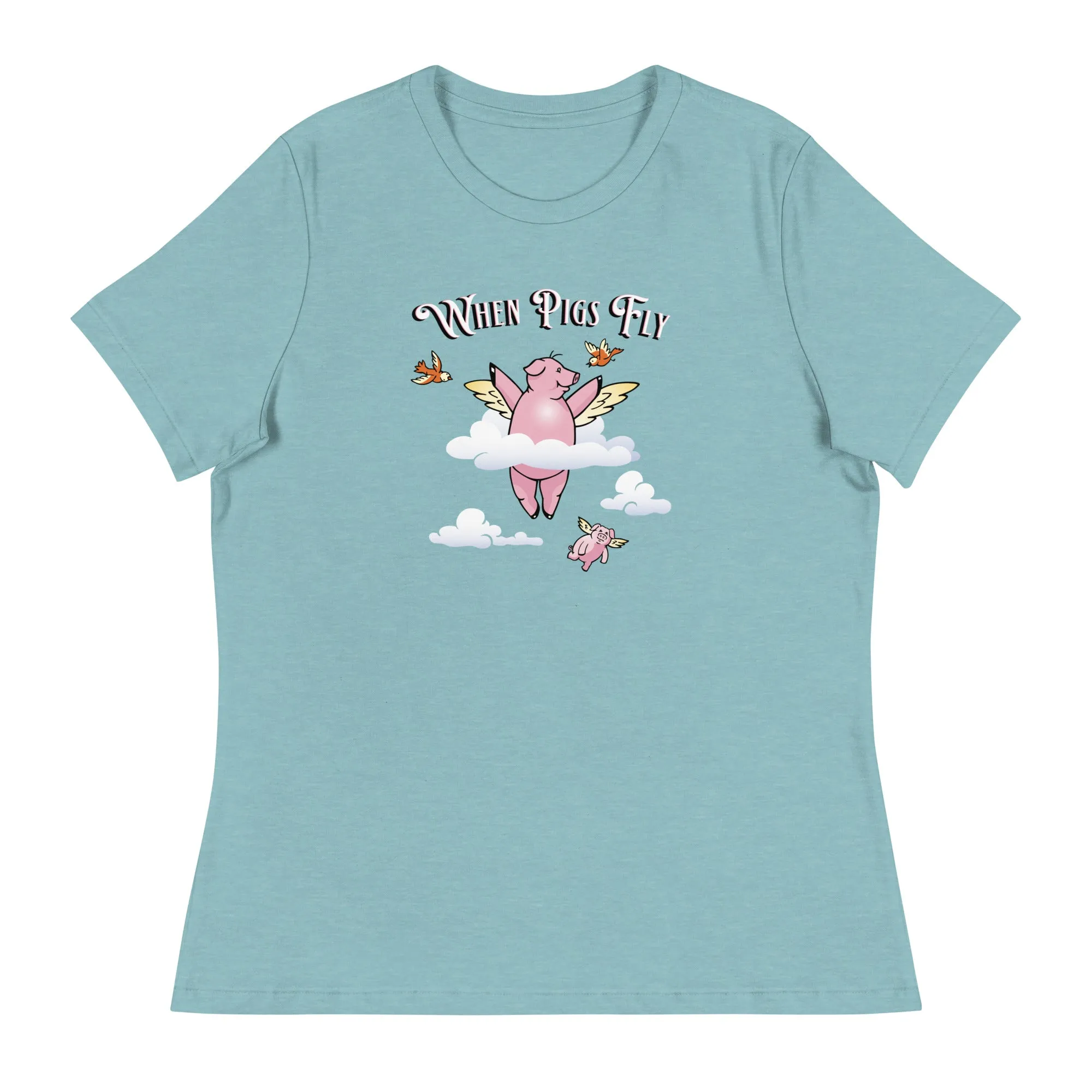 When Pigs Fly  - Relaxed Fit T-Shirt