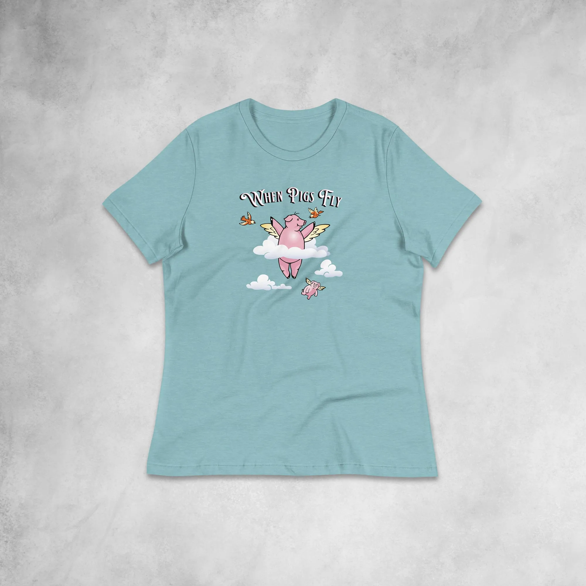 When Pigs Fly  - Relaxed Fit T-Shirt