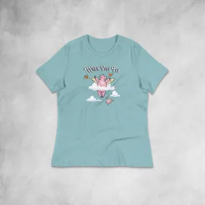 When Pigs Fly  - Relaxed Fit T-Shirt