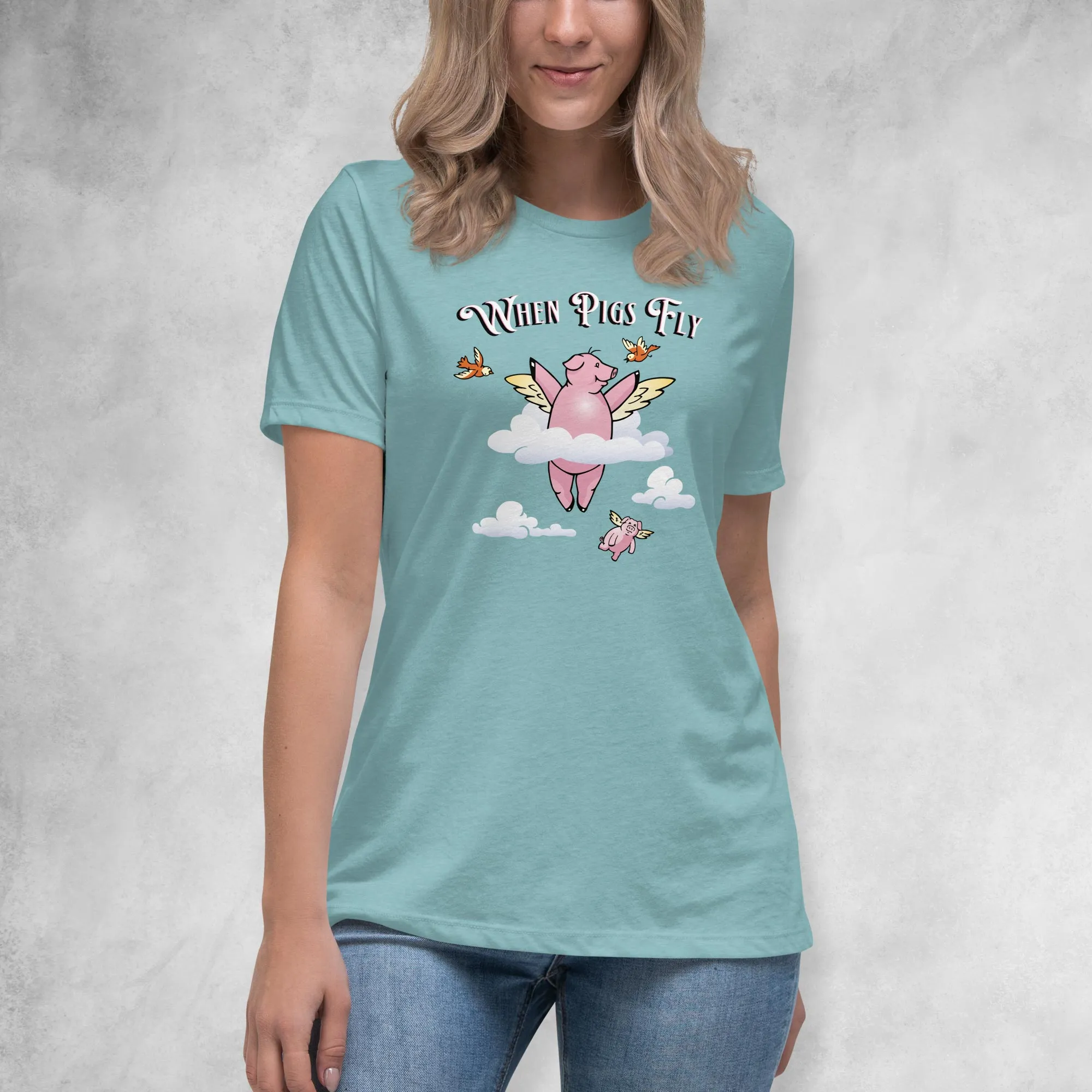 When Pigs Fly  - Relaxed Fit T-Shirt